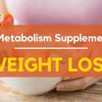 Top 10 Best Metabolism Supplements For Weight Loss