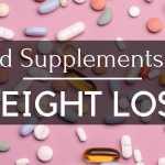 The Complete Guide To Food Supplements For Weight Loss