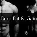 How To Burn Fat and Gain Muscle – 3 Best Supplements